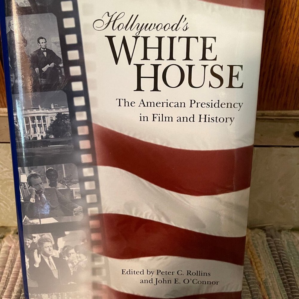 Hollywood s White House - Peter C. Rollins - New HB